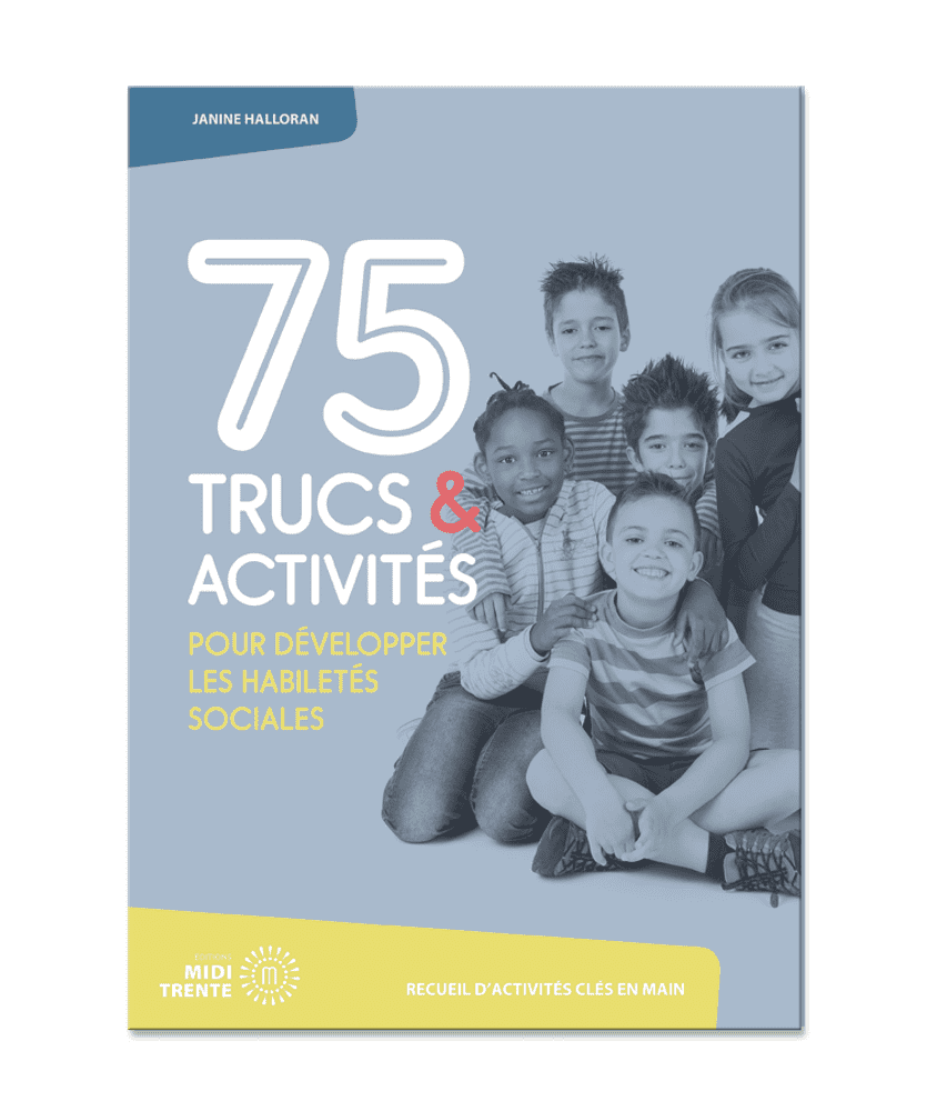 comment utiliser le livre 75 trucs et activités pour développer les habiletés sociales
