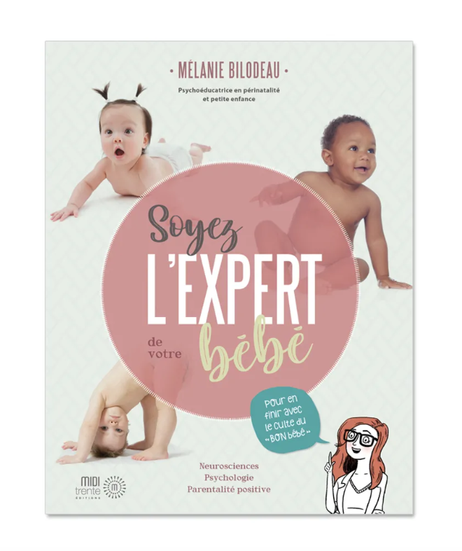 Soyez l'expert de votre bébé Mélanie Bilodeau
