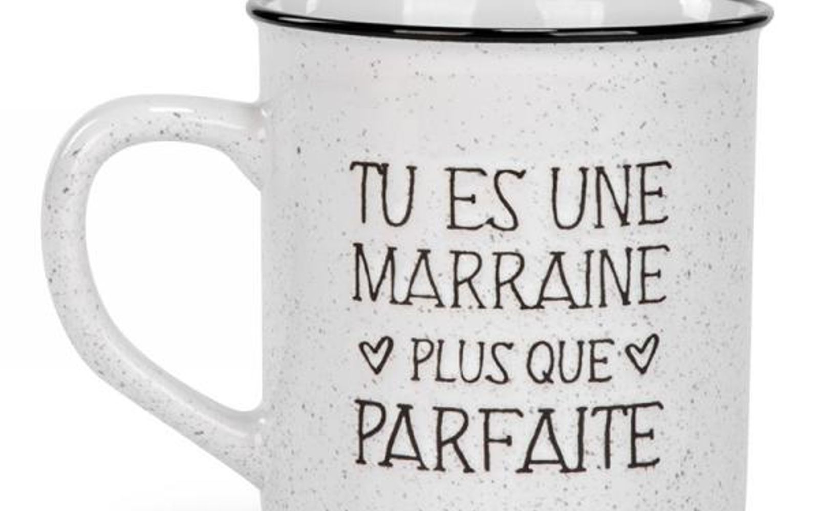 Tasse Tu Es Une Marraine Parfaite Chez Farfelu